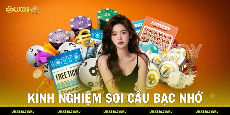 Kinh nghiệm soi cầu bạc nhớ và phương pháp nuôi Dàn đề là gì bất bại cùng Luck8